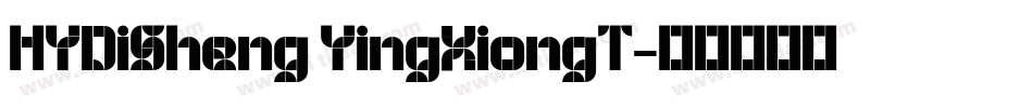 HYDiSheng YingXiongT字体转换